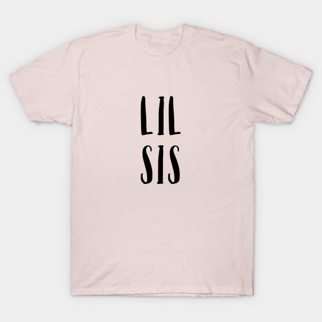 Lil sis. Little Sister T-Shirt by twotwentyfives